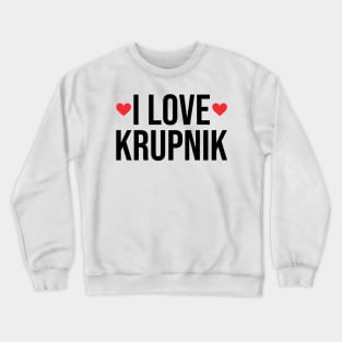 I love krupnik - Polish Crewneck Sweatshirt